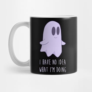 I Don’t Know What I’m Doing Mug